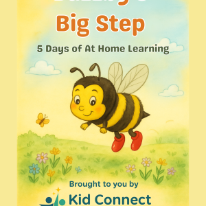 A cheerful illustration of Buzzby the bumblebee flying above a colorful flower meadow with a butterfly nearby. The text reads “Buzzby’s Big Step – 5 Days of At Home Learning.” The bottom includes the Kid Connect Academy logo and the caption “Brought to you by Kid Connect Academy.”