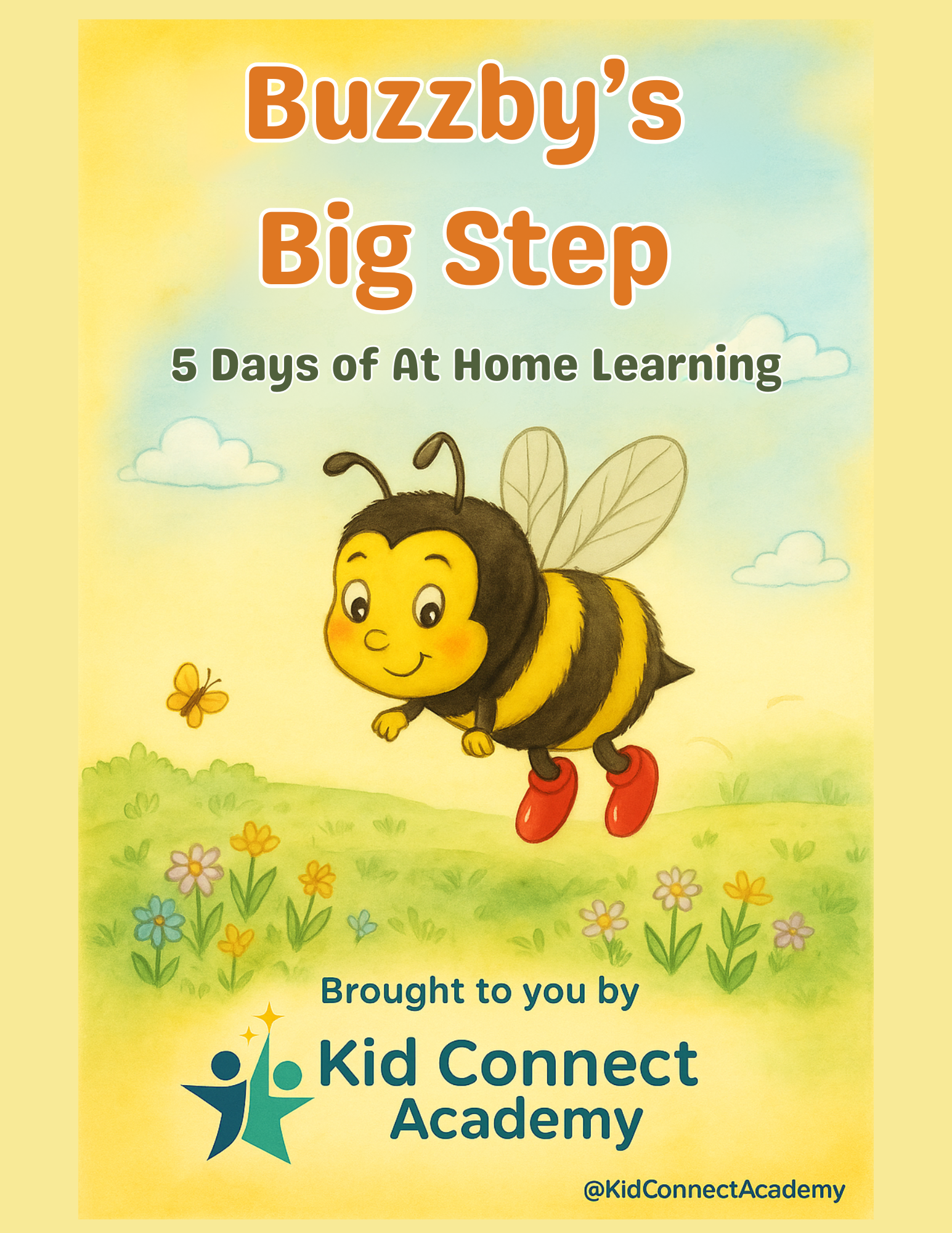 A cheerful illustration of Buzzby the bumblebee flying above a colorful flower meadow with a butterfly nearby. The text reads “Buzzby’s Big Step – 5 Days of At Home Learning.” The bottom includes the Kid Connect Academy logo and the caption “Brought to you by Kid Connect Academy.”