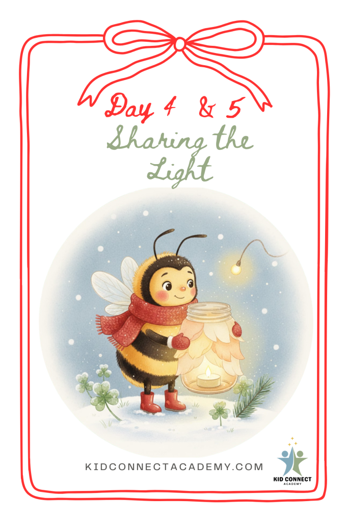 “Day 4 and Day 5 of Christmas in Clover Meadow graphic featuring Buzzby the Bumblebee holding a glowing lantern in a snowy winter scene. The text reads ‘Day 4 & 5 Sharing the Light.’ The illustration shows a cozy, faith-filled Christmas moment inspired by Buzzby and the Bethlehem Star, representing sharing joy and God’s love with children.”